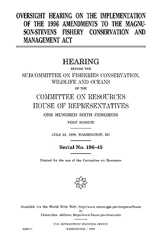 Oversight hearing on the implementation of the 1996 the Magnuson-Stevens Fishery Conservation and Management Act
