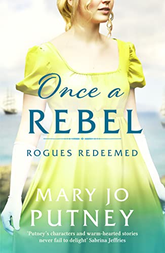 Once a Rebel: An unforgettable historical Regency romance (Rogues Redeemed)