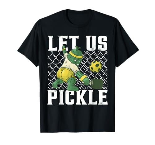 Let Us Pickle Funny Pickleball Player Gift Camiseta