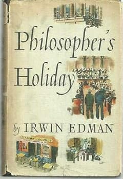 Hardcover Philosopher's Holiday by Irwin Edman 1938 1st edition with Dust Jacket Book