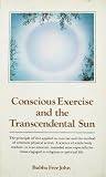 Conscious Exercise and the Transcendental Sun
