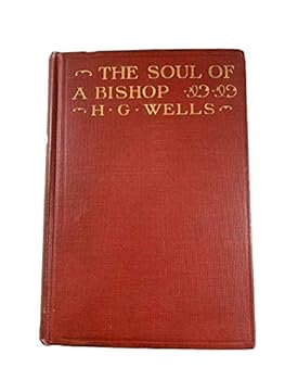 1917 Rare Novel Book "The Soul of A Bishop" HG Wells