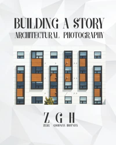 Building A Story: Architectural Photography #TOP8