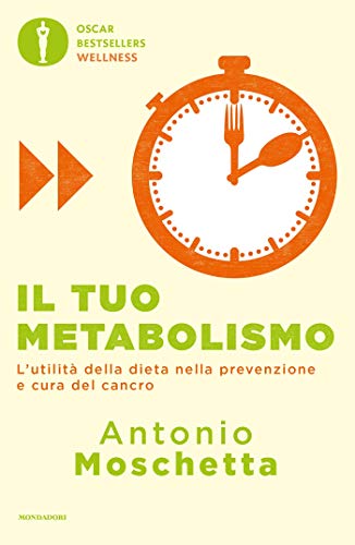 Cover of Il tuo metabolismo: L'utilità della dieta nella prevenzione e cura del cancro