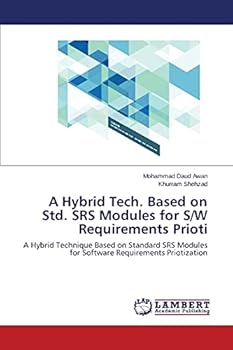 Paperback A Hybrid Tech. Based on Std. SRS Modules for S/W Requirements Prioti Book