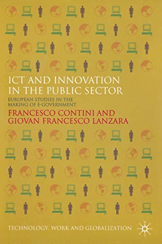 ICT and Innovation in the Public Sector: European Studies in the Making of E-Government (Technology, Work and Globalization)