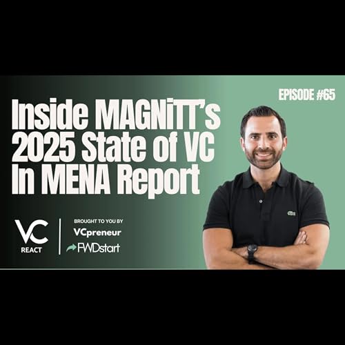VC React MENA E65: VC Funding Is Up 74%, Deals Are Up 6%, Magnitt&rsquo;s 2025 State of VC In MENA