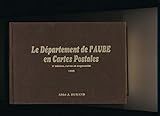  Le département de l\'Aube en cartes postales 2 è édition revue et augmentée