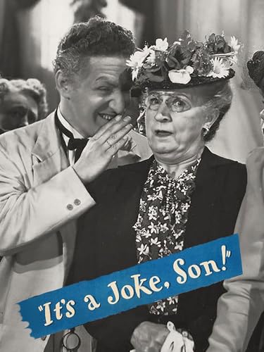 It's a Joke Son