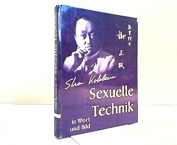 Sexuelle Technik in Wort und Bild.