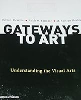 GATEWAYS TO ART: Understanding the Visual Arts 0500289670 Book Cover