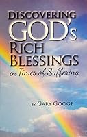 Discovering God's Rich Blessings in Times of Suffering 1733068023 Book Cover
