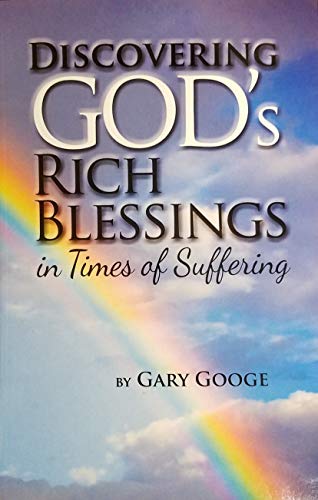 Discovering God's Rich Blessings in Times of Suffering