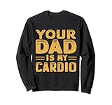 Photo Gallery tuo padre è il mio cardio felpa Photo Gallery tuo padre è il mio cardio felpa