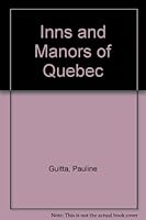 Inns and Manors of Quebec 0888790791 Book Cover