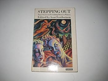 Paperback Stepping out: Short stories on friendships between women Book