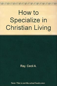 Paperback How to Specialize in Christian Living Book