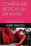 CONFESIONES ERÓTICAS EN UN DIVAN: PSICOLOGÍA SEXUAL