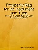  Prosperity Rag for Bb Instrument and Tuba - Pure Duet Sheet Music By Lars Christian Lundholm (English Edition)