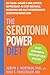 Produktbild The Serotonin Power Diet: Eat Carbs--Nature's Own Appetite Suppressant--to Stop Emotional Overeating and Halt Antidepressant-Associated Weight Gain