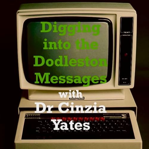 Digging into the Dodleston Messages with Dr. Cinzia Yates