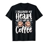 Photo Gallery i followed my heart and it led me to coffee maglietta Photo Gallery i followed my heart and it led me to coffee maglietta
