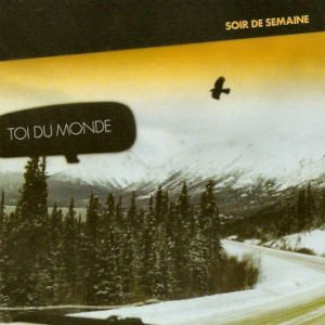 Toi du Monde [Audio CD] Soir de Semaine