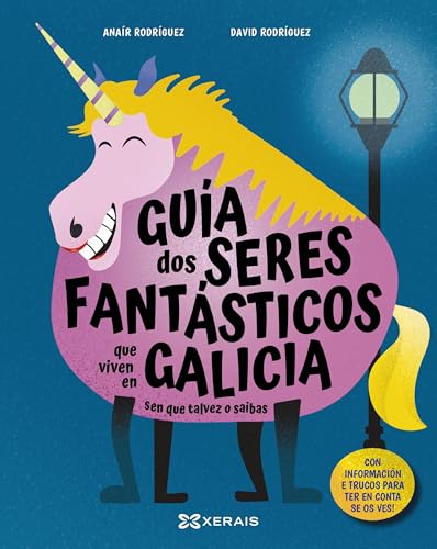 Guía dos seres fantásticos que viven en Galicia sen que talvez o saibas (INFANTIL E XUVENIL - MERLÍN E-book) (Galician Edition)