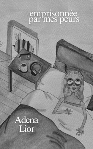 emprisonnée par mes peurs