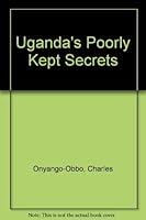 Uganda's Poorly Kept Secrets 9970021370 Book Cover