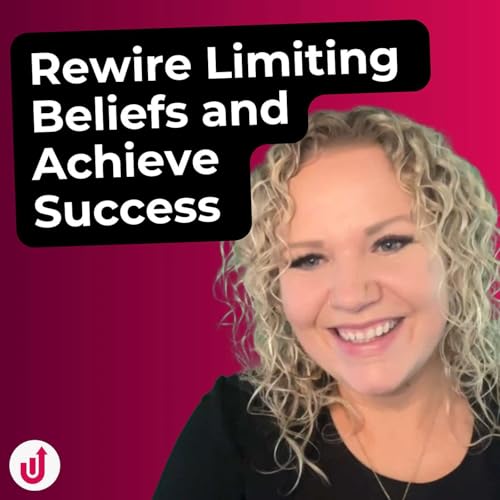 Rewire Limiting Beliefs and Achieve Success with Anna Girgan's Epiphany Effect System