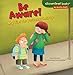 Be Aware!: My Tips for Personal Safety (Cloverleaf Books &cent;  My Healthy Habits)