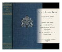Principles for Peace. SÃ©lection From Papal Documents LÃ©o XIII to Pius XII. With a Preface By the Most Reverend S.a. Stritch, Archibishop of Chicago B0007IA2YO Book Cover