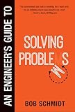 An Engineer's Guide to Solving Problems