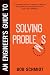 An Engineer's Guide to Solving Problems