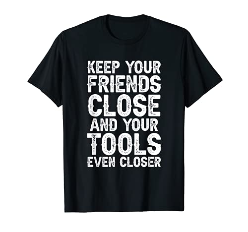 Funny Tools Mecánico Regalo Sarcástico Cita Camiseta