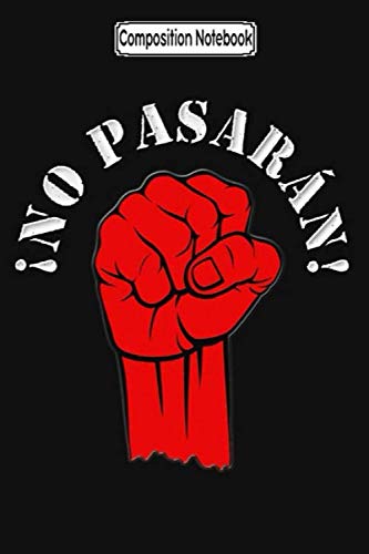 Composition Notebook: No pasaran, never back down Journal Notebook Blank Lined Ruled 6x9 100 Pages