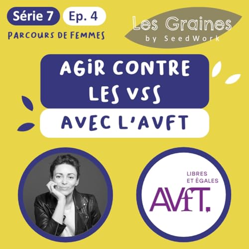 S&eacute;rie 7 - Episode 4 : Agir contre les VSS avec l'AVFT