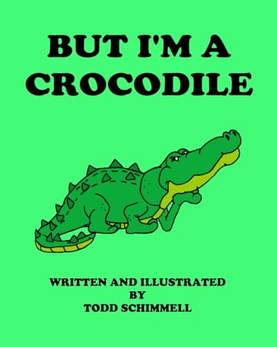 But I'm A Crocodile