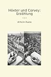 Höxter und Corvey: Erzählung (Classic Books)