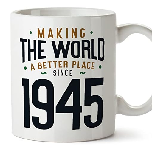 MUGFFINS Tazas 1945 Cumpleaños - En Inglés - Making the World a Better Place - 11 oz / 330 ml - Regalo original y divertido