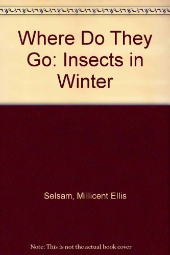 Where Do They Go: Insects in Winter 0590407694 Book Cover