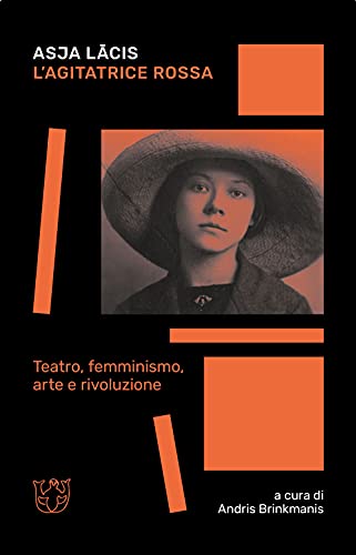 L'Agitatrice Rossa. Teatro, Femminismo, Arte E Rivoluzione