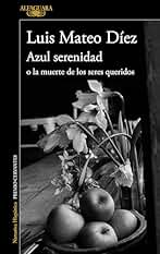 Azul serenidad o la muerte de los seres queridos