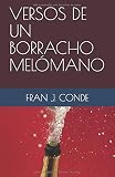  VERSOS DE UN BORRACHO MELÓMANO