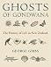 Ghosts of Gondwana: The History of Life in New Zealand