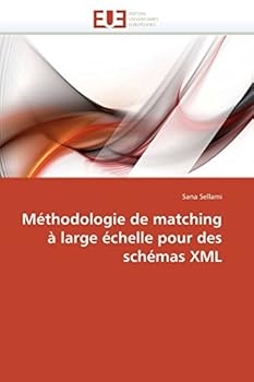 Paperback Méthodologie de Matching À Large Échelle Pour Des Schémas XML [French] Book