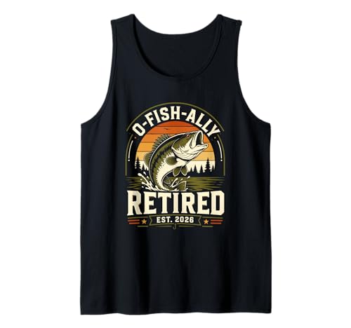 Mens O-Fish-Ally Retired 2026 for Fisherman Fishing Retirement Tank Top