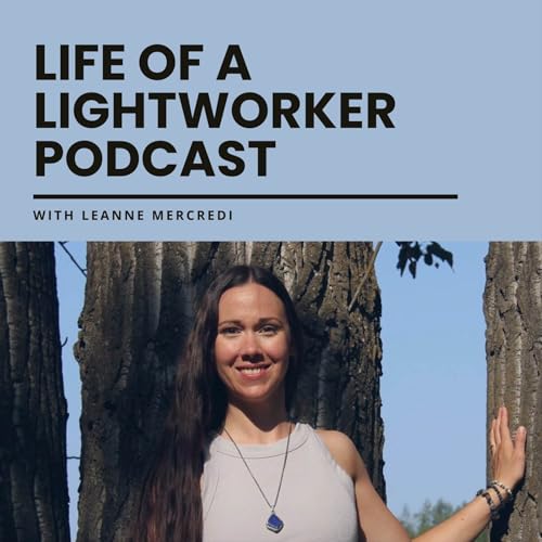 Life of a Lightworker Podcast cover art