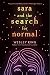 Sara and the Search for Normal